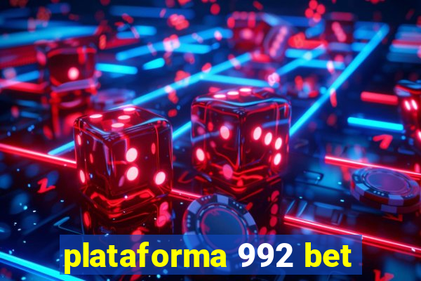 plataforma 992 bet